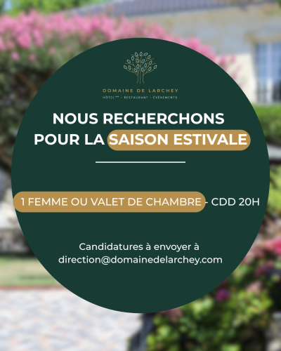 OFFRE D'EMPLOI - Le Domaine de Larchey recrute 1 Femme ou Valet de Chambre pour son hôtel 3 étoiles au coeur du vignoble de Pessac-Léognan