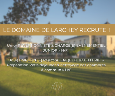 Le Domaine de Larchey recrute ! 