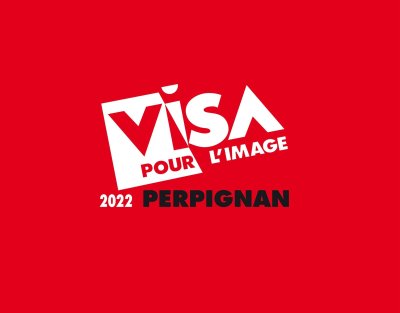 Visa pour l’Image 2022 : Festival de Photojournalisme