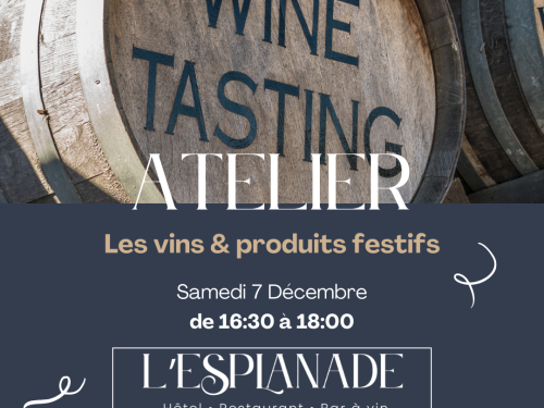 Atelier Oenologique : Les Vins & Produits festifs