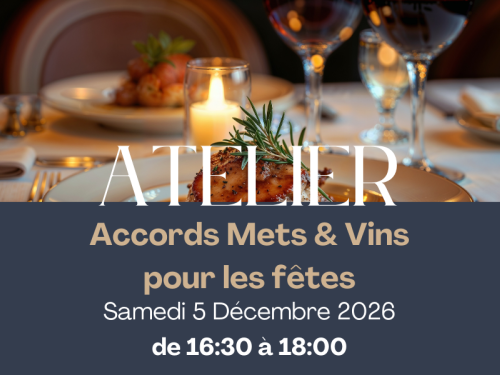 🎄 Atelier Oenologique - Accords mets & vins pour les fêtes