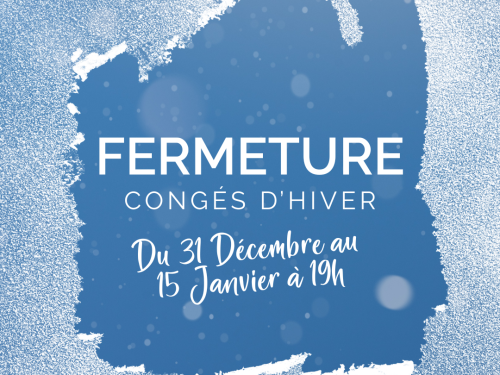 ❄️ Fermeture pour congés d’hiver
