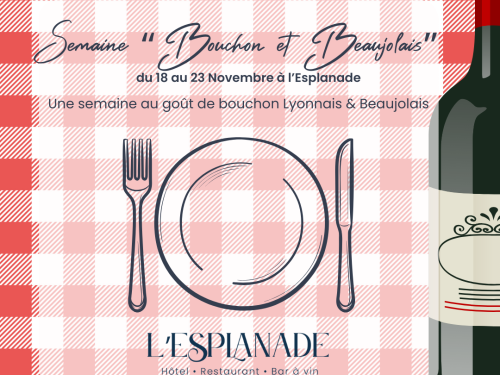 🍷 Semaine spéciale "Bouchon & Beaujolais" à L'Esplanade ! 🍽️