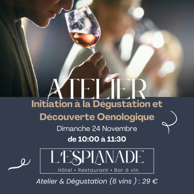 Atelier Initiation à la Dégustation & Découverte Œnologique 