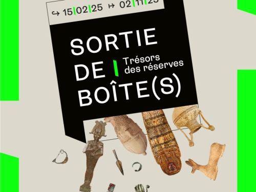 Exposition “Sortie de boîte(s). Trésors des réserves”