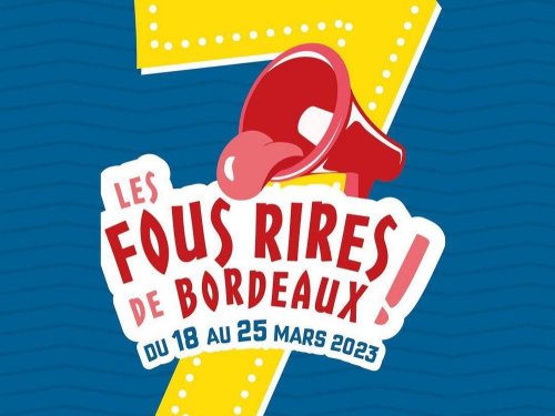 Festival Les Fous Rires de Bordeaux #7